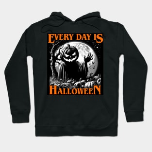 Every Day is Halloween Hoodie